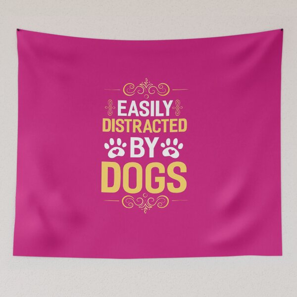 Item preview, Easily Distracted By Dogs designed and sold by fantasyy.
