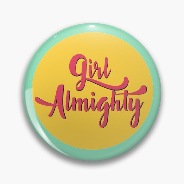 Girl Almighty Pin