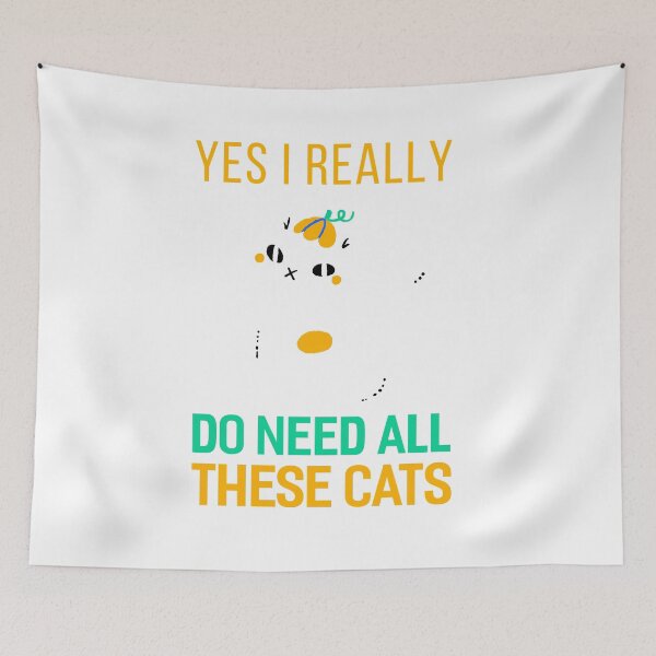 Item preview, Yes I Really Do Need All These Cats designed and sold by fantasyy.