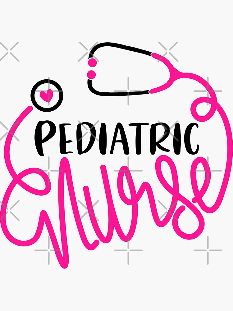 "Pediatric Nurse Pediatric Nursing Department Peds Nurse" Sticker