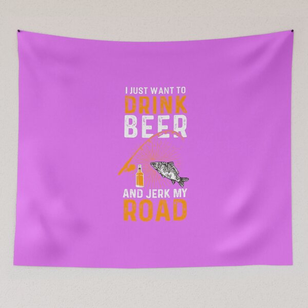 Item preview, I Just Want To Drink Beer And Jerk My Road designed and sold by fantasyy.