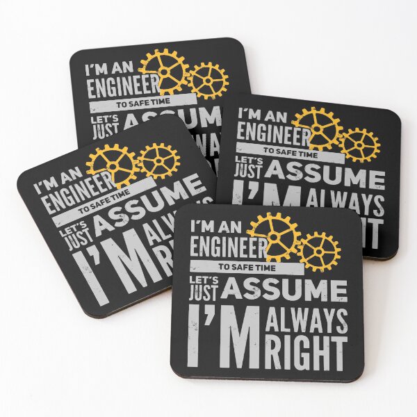 Item preview, A funny engineering Quote. I'm an engineer, let's assume i'm always right. designed and sold by GR-ART.