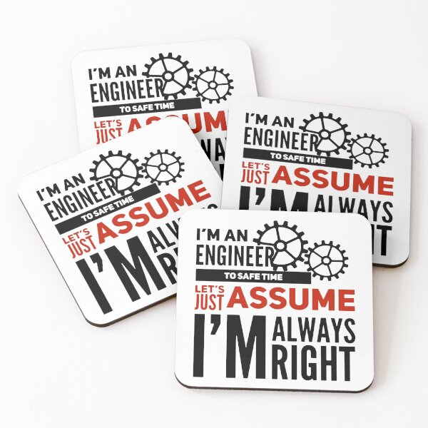 Item preview, A funny engineer quote. I'm an engineer, let's assume i'm always right. designed and sold by GR-ART.