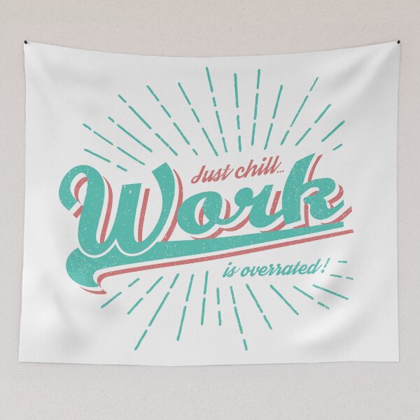 Item preview, Work is Overrated... designed and sold by Claudia Santos.