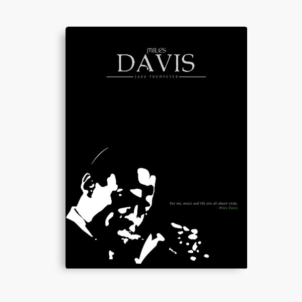A Quote By Miles Davis Canvas Print