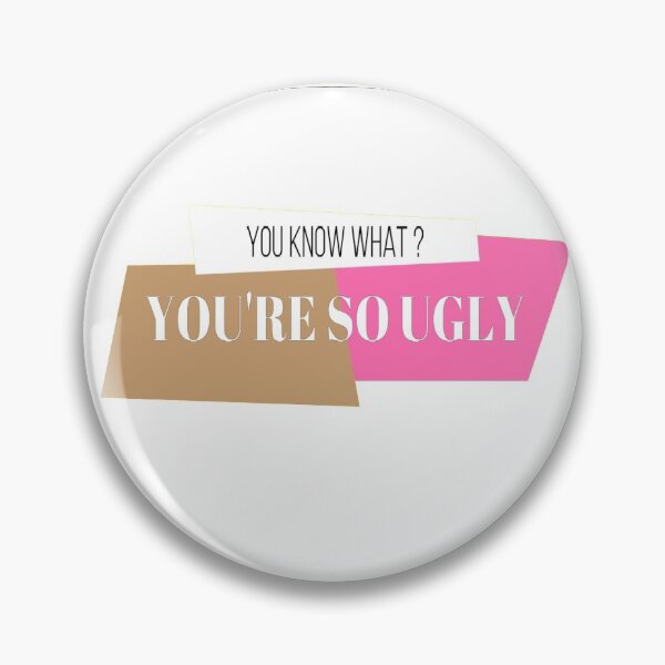 Item preview, YOU ARE UGLY designed and sold by Aclothing.