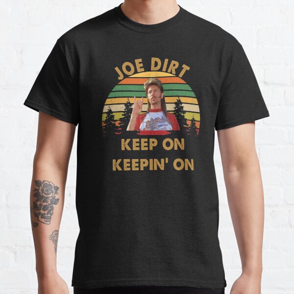 joe dirt 4th of july shirt