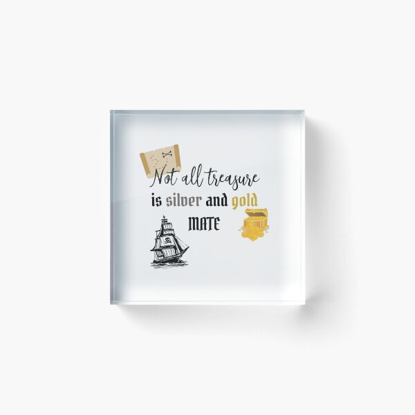 Item preview, Not all treasure is silver and gold designed and sold by beautyandthetee.