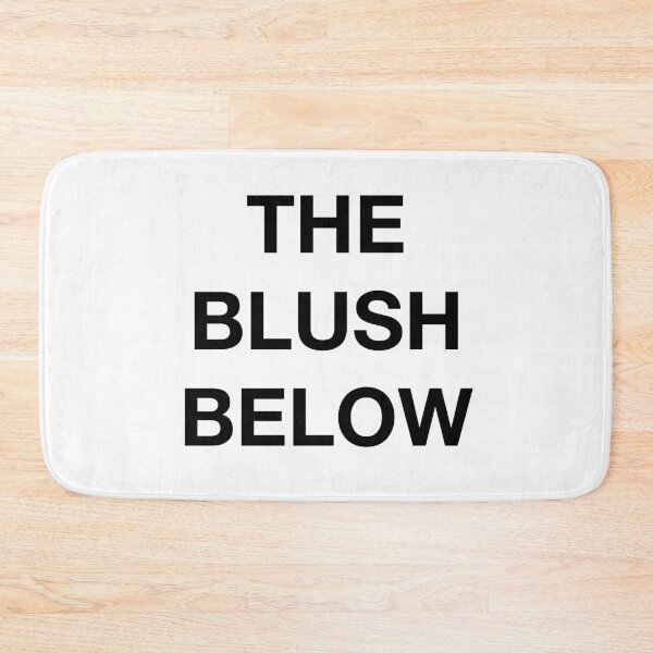 Item preview, THE BLUSH BELOW designed and sold by SprayandPray69.