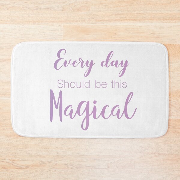 Item preview, Every day should be this magical designed and sold by beautyandthetee.