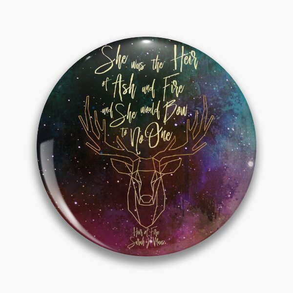 Item preview, She was the heir of ash and fire and she would bow to no one. Heir of Fire designed and sold by literarylifeco.