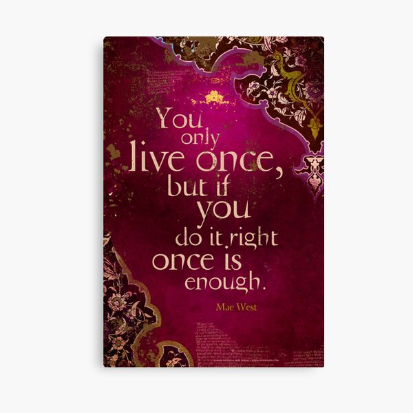 You Only Live Once Canvas Print