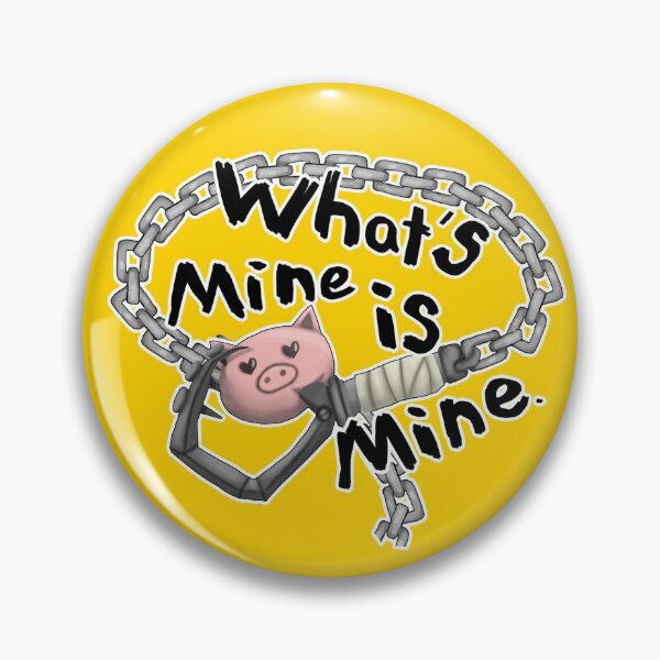 Item preview, What's mine is mine. designed and sold by KaityBot.