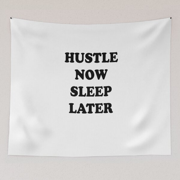 Item preview, Hustle now. Sleep later designed and sold by thehollowpoint.