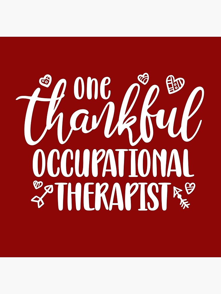 "Occupational therapist heart, One Thankful Occupational Therapist