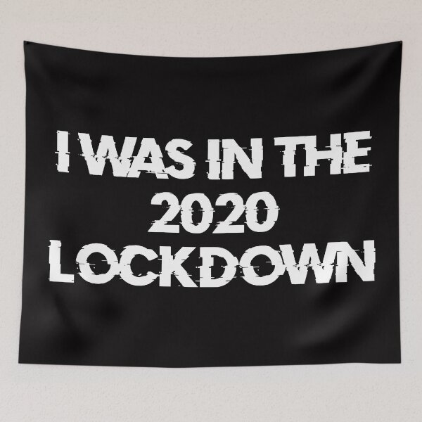 Item preview, I was in the 2020 Lockdown designed and sold by DafyddEm.