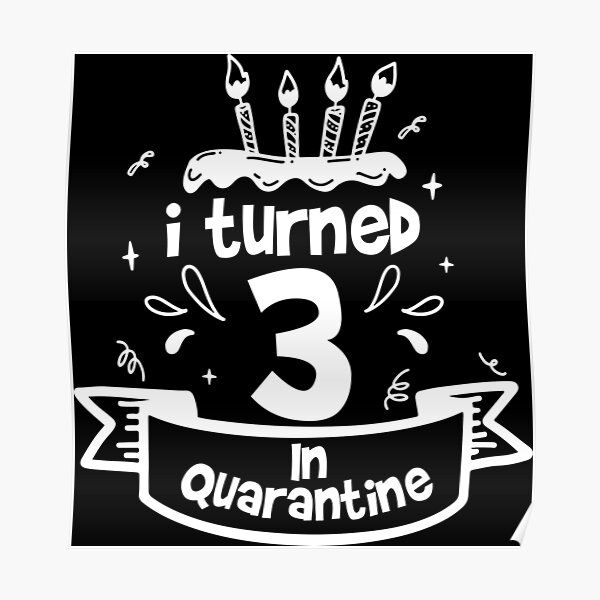 Download I Turned 1 In Quarantine Funny Idea For Birthday Girl And Boy Retro Poster By Said Boved Redbubble