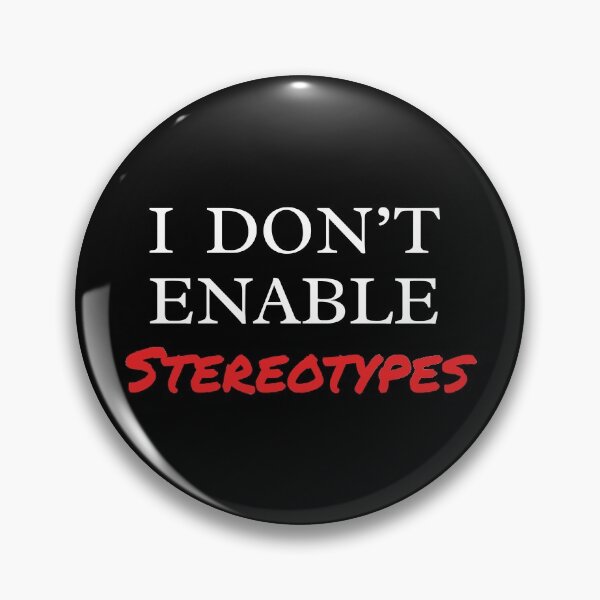 Item preview, I Don't Enable Stereotypes designed and sold by Rachael Martin.