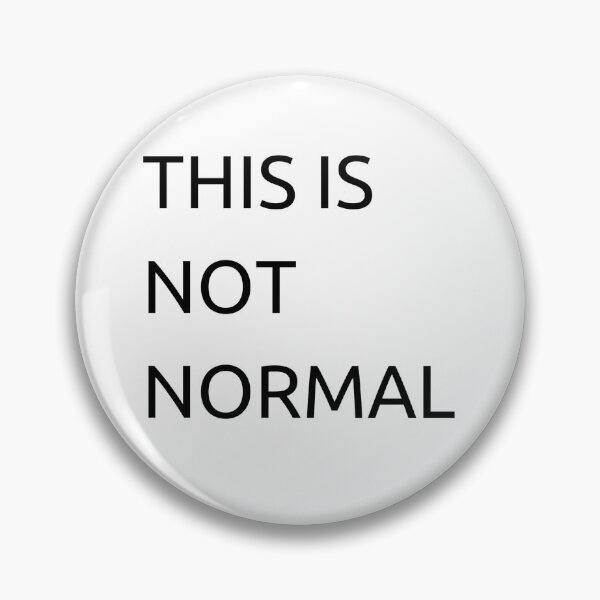 Item preview, This Is Not Normal designed and sold by MySmugMugs.