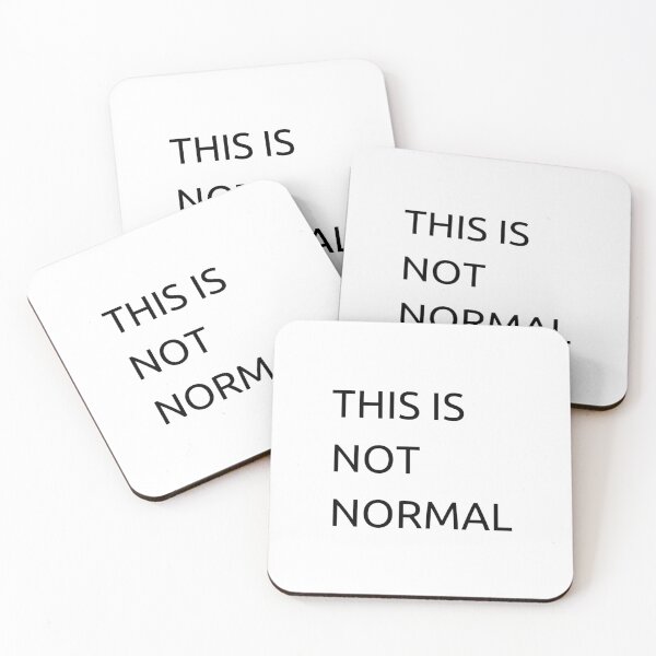 Item preview, This Is Not Normal designed and sold by MySmugMugs.