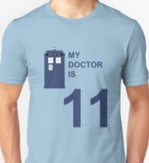 My Doctor is 11. Unisex T-Shirt