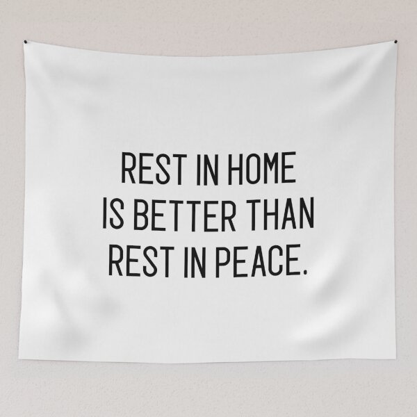 Item preview, rest in home os better than rest in peace designed and sold by motivation4you.