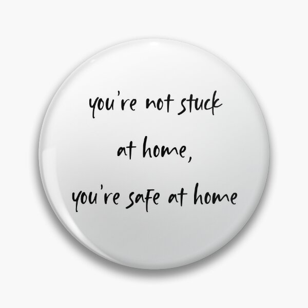 Item preview, you're not stuck at home, you're safe at home designed and sold by motivation4you.