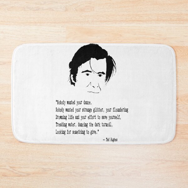 Item preview, Ted Hughes Quote designed and sold by The Dead  Writers Circle.