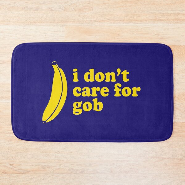 Item preview, I Don't Care for Gob Bluth Banana designed and sold by yelly123.