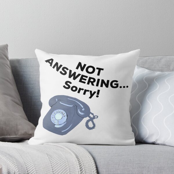 Item preview, Not Answering...Sorry! designed and sold by IBMClothing.