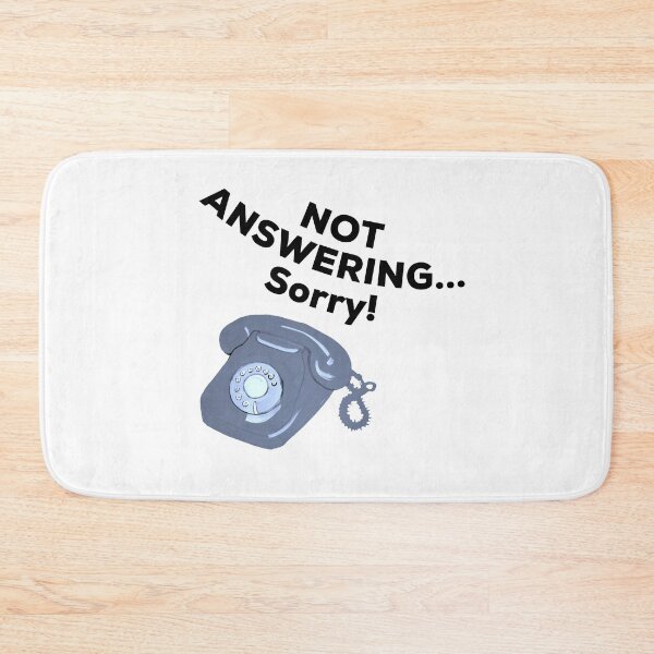 Item preview, Not Answering...Sorry! designed and sold by IBMClothing.
