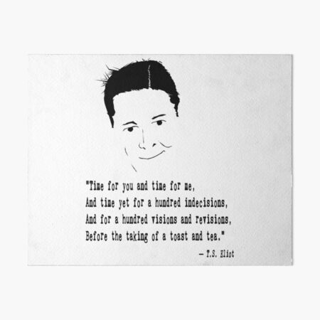 Item preview, T.S. Eliot Quote designed and sold by The Dead  Writers Circle.