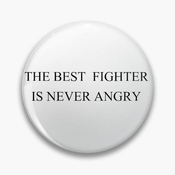 Item preview, the best fighter  is never angry designed and sold by motivation4you.