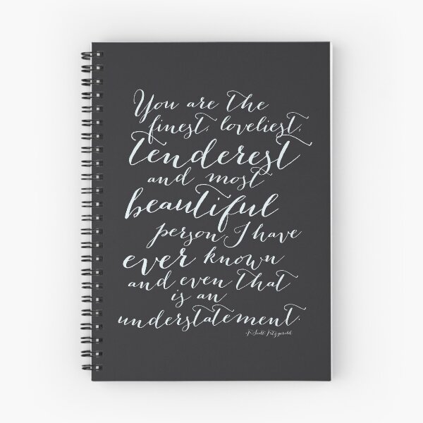 Item preview, You are the Finest, Loveliest, Tenderest and Most Beautiful Typography Quote Art of F. Scott Fitzgerald designed and sold by Kristen Glanzmann.