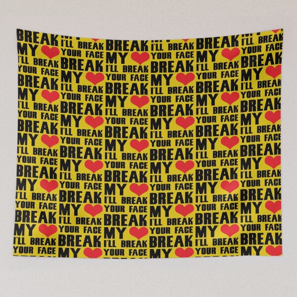 Item preview, break my heart i will break your face designed and sold by mafia2020.