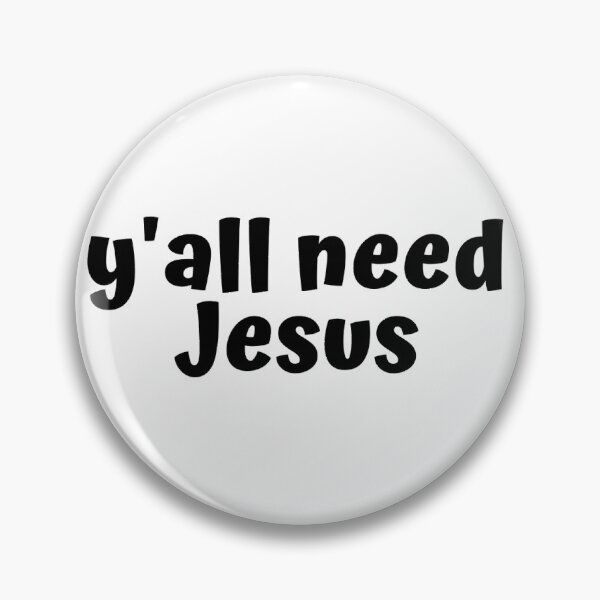 Item preview, y'all need Jesus designed and sold by TraciBLantzy.