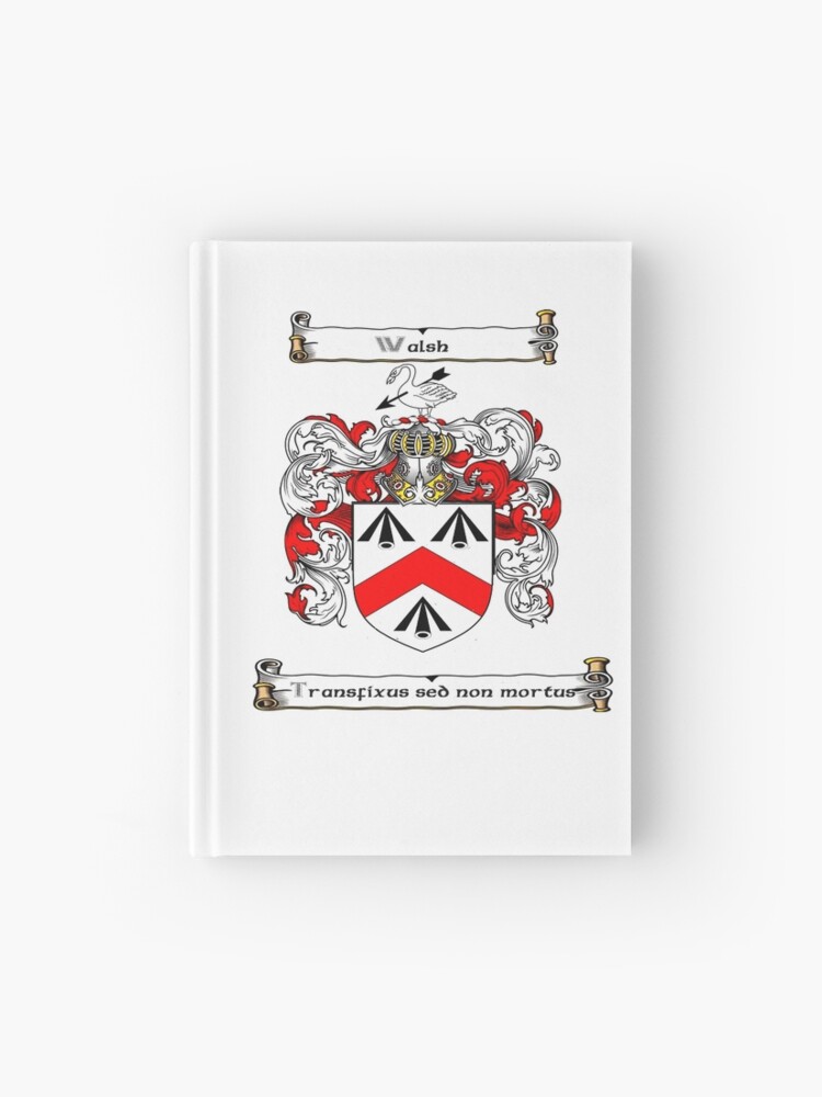 Walsh Family Crest Hardcover Journal By Hibernia29 Redbubble