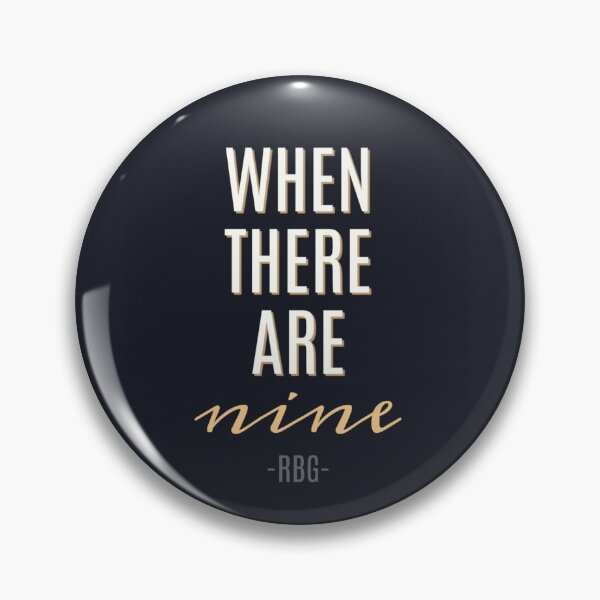 Item preview, When There Are Nine - RBG designed and sold by saamcmrn.