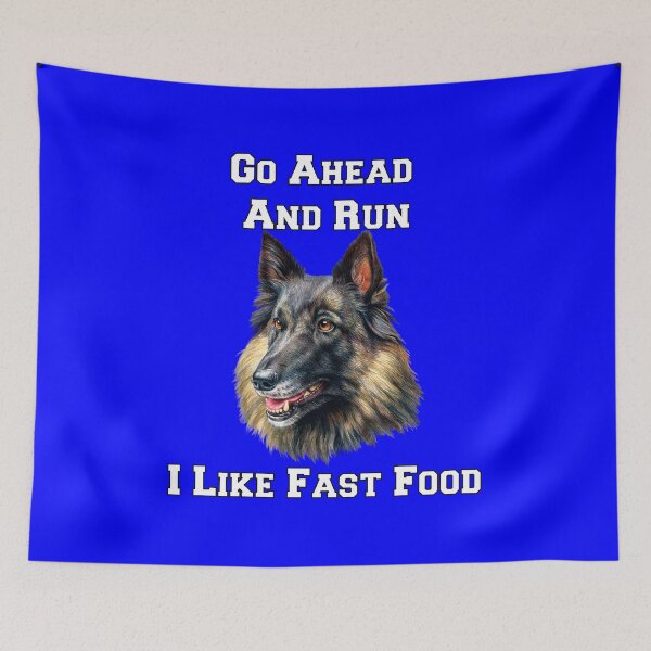Item preview, Go Ahead And Run I Like Fast Food Belgian Military Dog designed and sold by fantasticdesign.