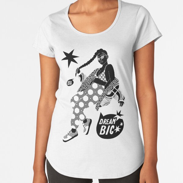 DREAM BIG Premium Scoop T-Shirt