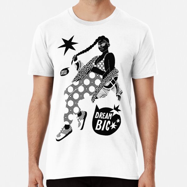DREAM BIG Premium T-Shirt