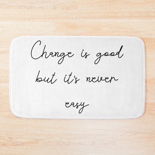 Item preview, change is good but its never easy designed and sold by motivation4you.