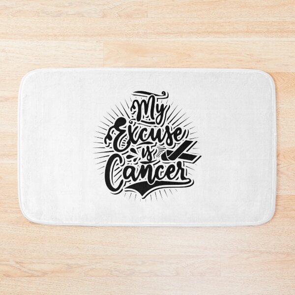 Item preview, My excuse is cancer! designed and sold by Cutebutfunny.