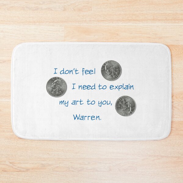 Item preview, I Don't Feel I Need to Explain My Art designed and sold by JimMacQ.