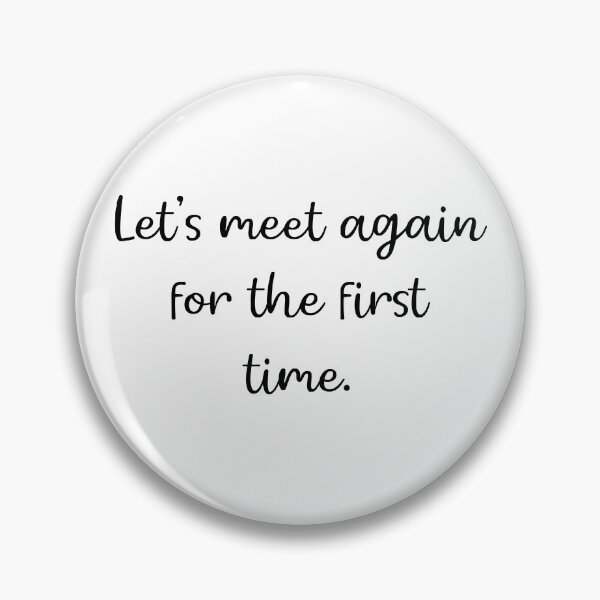 Item preview, let's meet again for the first time designed and sold by motivation4you.