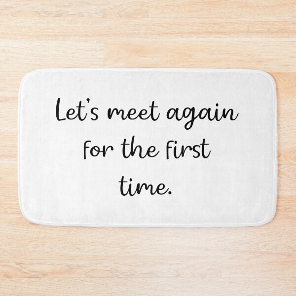 Item preview, let's meet again for the first time designed and sold by motivation4you.