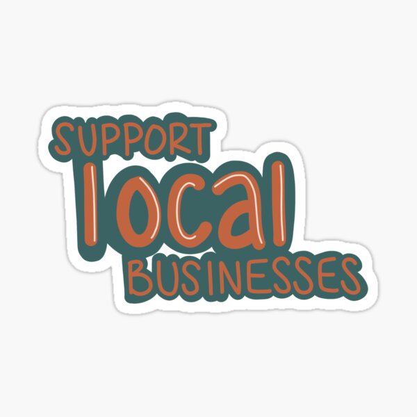 Item preview, Support local businesses  designed and sold by Kayla Mitchell.