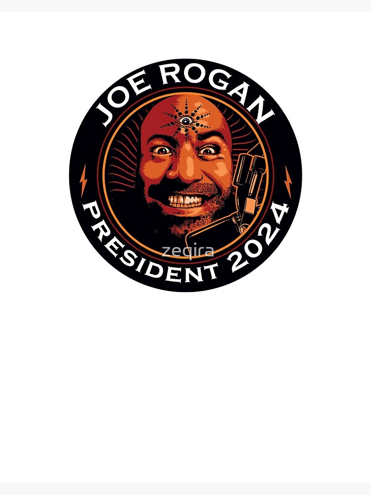 "Joe Rogan For President 2024" Poster for Sale by zeqira | Redbubble
