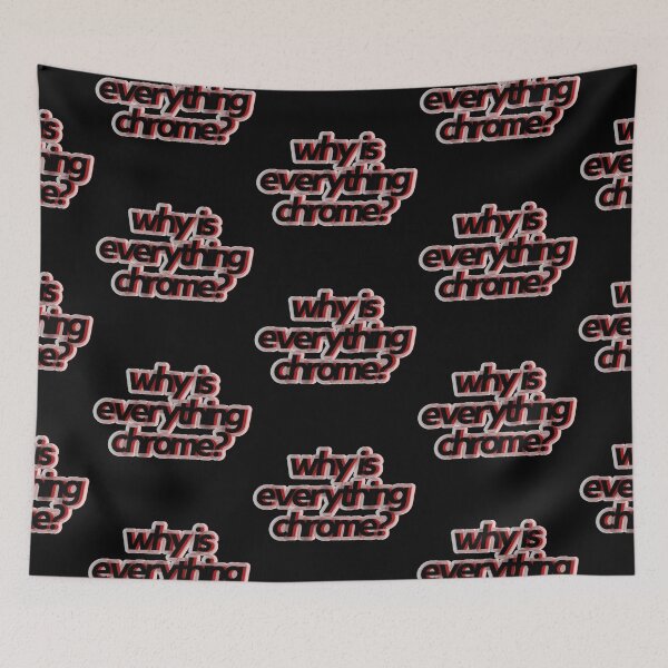 Item preview, Why is Everything Chrome? designed and sold by fandomtshirtss.