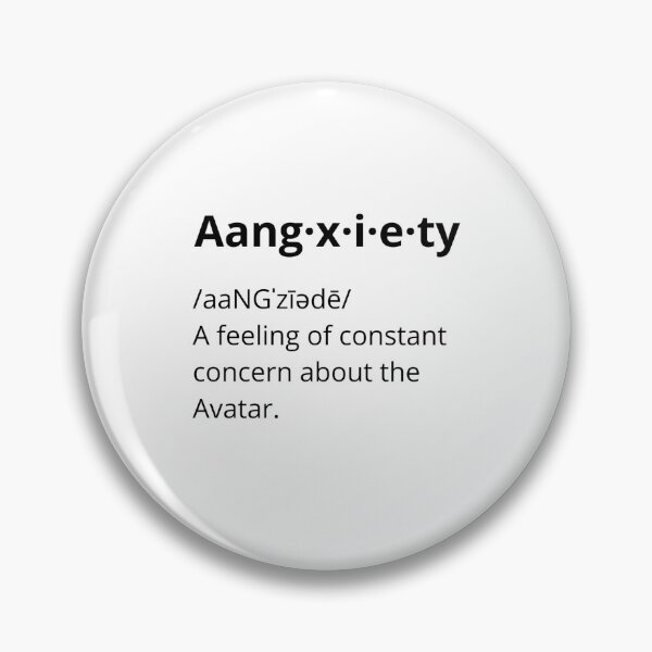 Aang·x·i·e·ty Avatar The Last Airbender Fan Art Pin